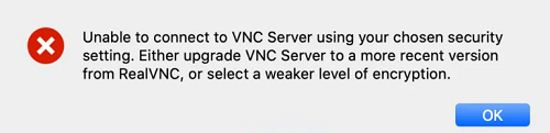 Unable to connect to VNC Server using your chosen security setting